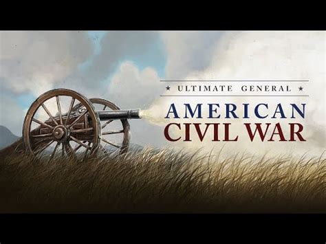 The 15 Best Civil War Games In Recent Years .